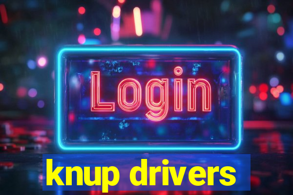 knup drivers
